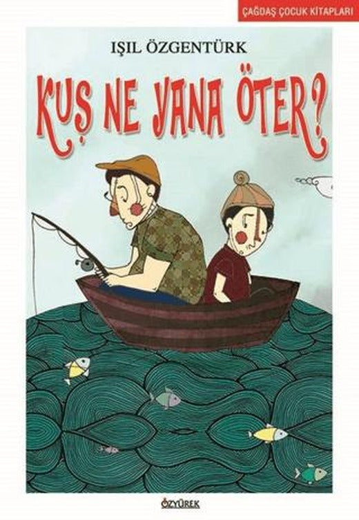 Kuş Ne Yana Öter | Özyürek Yayınları (Ciltsiz)