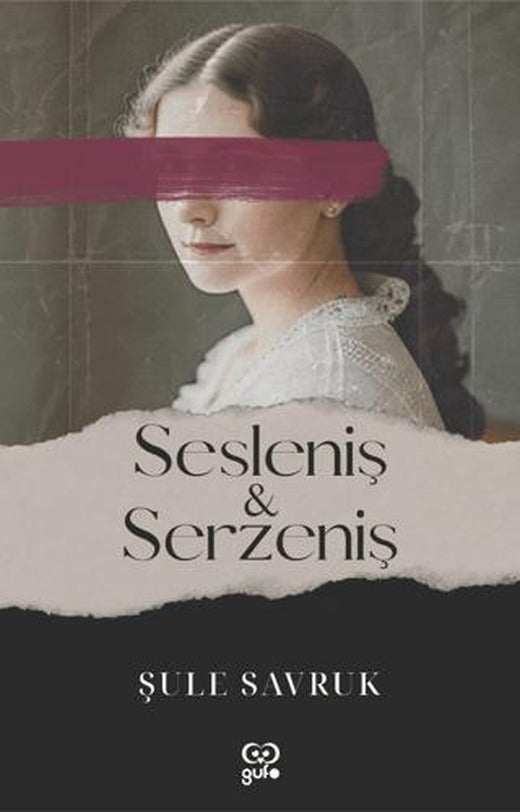 Sesleniş ve Serzeniş | Gufo Yayınları (Ciltsiz)