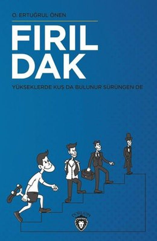 Fırıldak - Yükseklerde Kuş Da Bulunur Sürüngen De | Dorlion Yayınevi