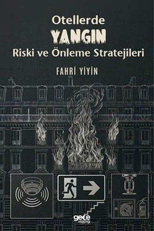 Otellerde Yangın Riski ve Önleme Stratejileri | Gece Kitaplığı (İnce Kapak)