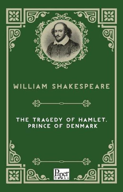 The Tragedy of Hamlet Prince of Denmark | Paper Books (İnce Kapak)