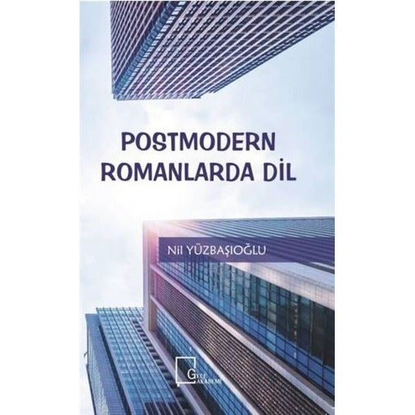 Postmodern Romanlarda Dil | Gece Akademi (İnce Kapak)