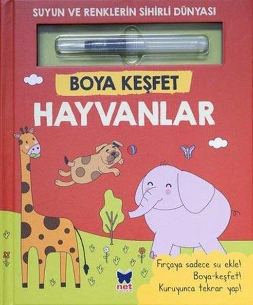 Hayvanlar - Boya Keşfet - Suyun ve Renklerin Sihirli Dünyası | Net Çocuk Yayınları (İnce Kapak)