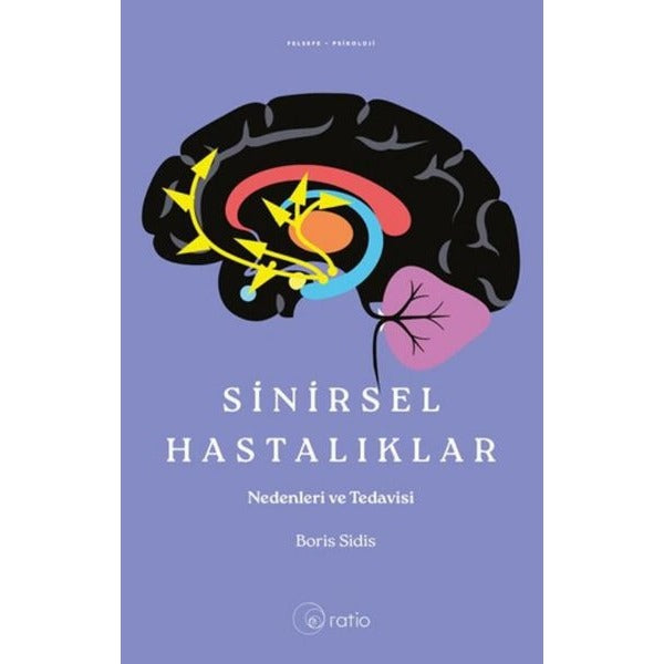 Sinirsel Hastalıklar Nedenleri ve Tedavisi | Ratio Yayınları (İnce Kapak)
