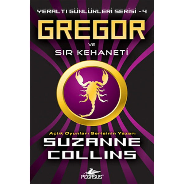 Gregor ve Sır Kehaneti - Yeraltı Günlükleri Serisi 4.Kitap | Pegasus (İnce Kapak)
