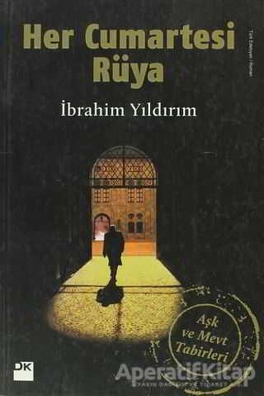 Her Cumartesi Rüya - İbrahim Yıldırım - Doğan Kitap | Doğan Kitap