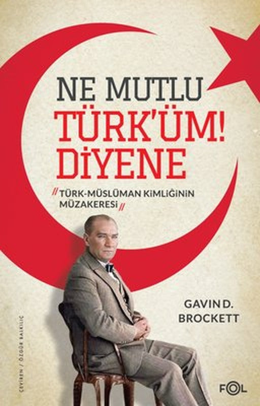 Ne Mutlu Türk'üm!Diyene - Türk Müslüman Kimliğinin Müzakeresi | Fol Kitap