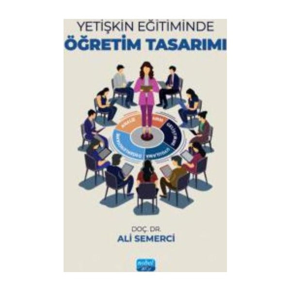 Yetişkin Eğitiminde Öğretim Tasarımı | Nobel Akademik Yayıncılık (İnce Kapak)