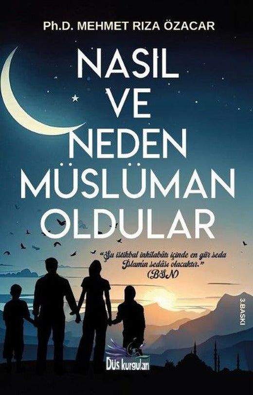 Nasıl ve Neden Müslüman Oldular | Düş Kurguları Yayınları (İnce Kapak)