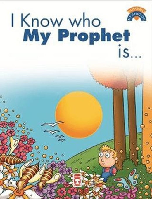 I Know Who My Prophet Is | Timaş Publishing (Ciltsiz)