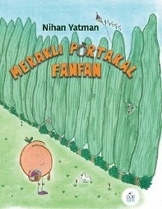 Meraklı Portakal Fanfan | Pötikare Yayınları