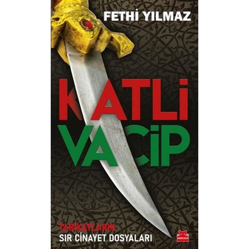 Katli Vacip - Tarikatların Sır Cinayet Dosyaları | Kırmızı Kedi