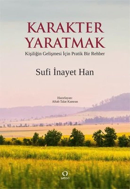 Karakter Yaratmak - Kişiliğin Gelişmesi İçin Pratik Bir Rehber | Satori