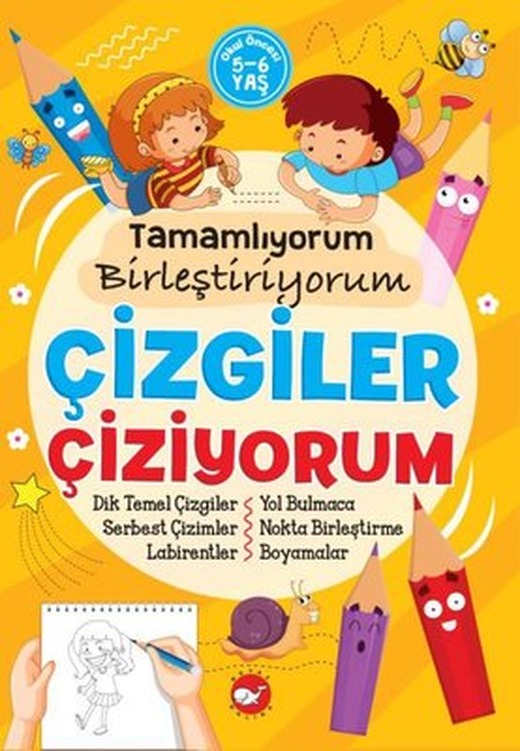 Tamamlıyorum Birleştiriyorum - Çizgiler Çiziyorum 5-6 Yaş | Beyaz Balina Yayınları