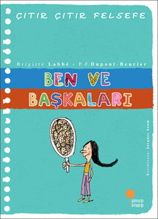Çıtır Çıtır Felsefe 16 - Ben ve Başkaları | Günışığı Yayınları