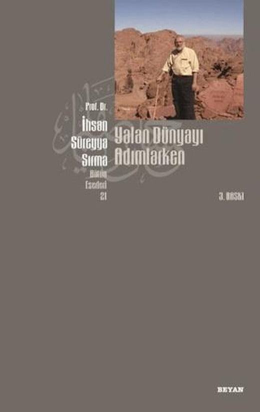 Yalan Dünyayı Adımlarken | Beyan Yayınları (Ciltsiz)