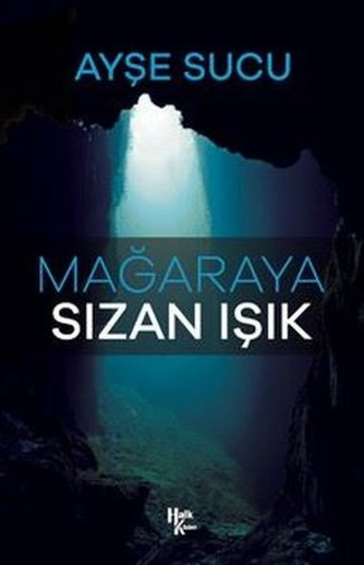 Mağaraya Sızan Işık | Halk Kitabevi