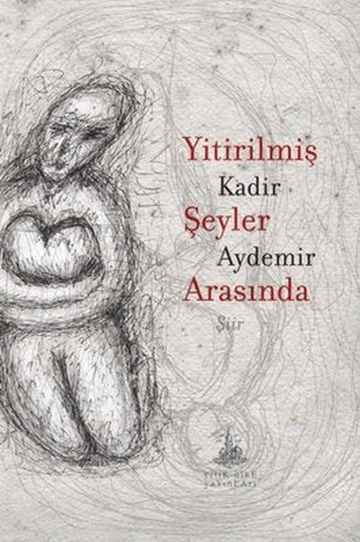 Yitirilmiş Şeyler Arasında | Yitik Ülke Yayınları (İnce Kapak )