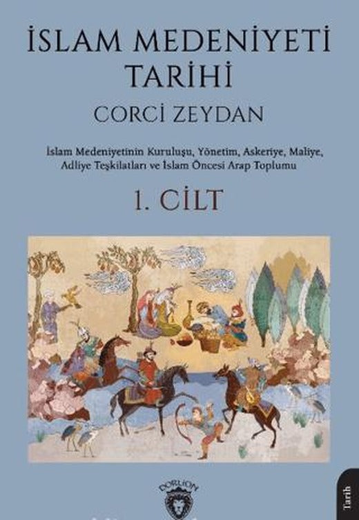 İslam Medeniyeti Tarihi 1. Cilt