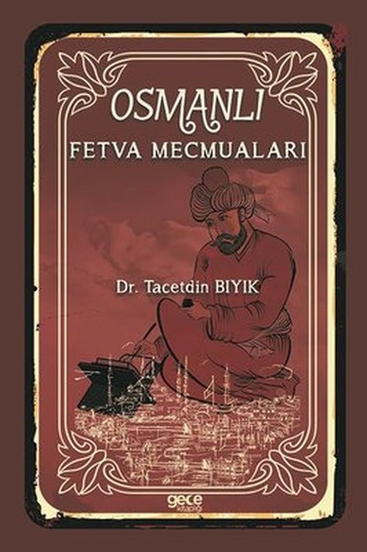 Osmanlı Fetva Mecmuaları | Gece Kitaplığı
