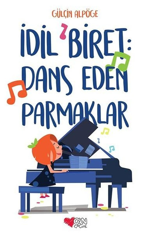 İdil Biret-Dans Eden Parmaklar | Can Çocuk Yayınları (İnce Kapak)