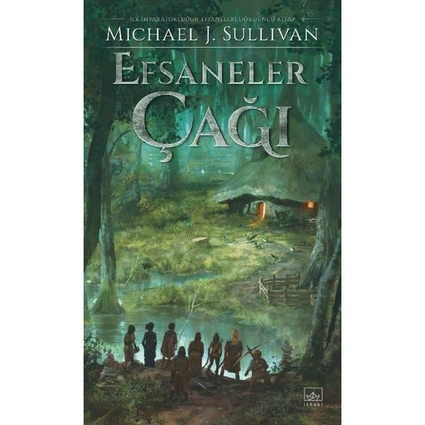 Efsaneler Çağı - İlk İmparatorluğun Efsaneleri Dördüncü Kitap | İthaki Yayınları (İnce Kapak)