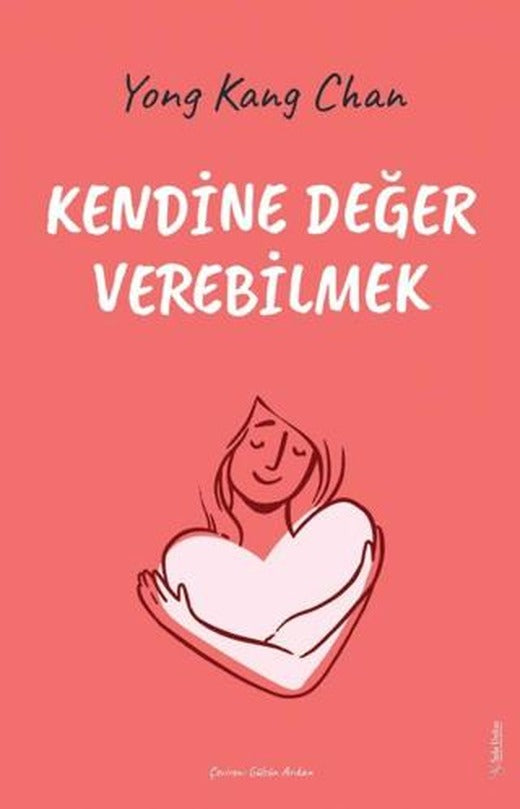 Kendine Değer Verebilmek | Sola Unitas (Ciltsiz)