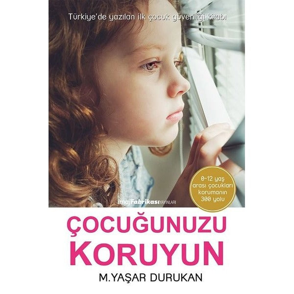 Çocuğunuzu Koruyun | İmaj Fabrikası Yayınları (Ciltsiz)