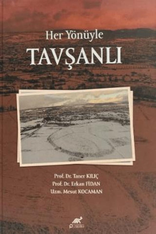 Her Yönüyle Tavşanlı | Paradigma Akademi Yayınları (Ciltli)