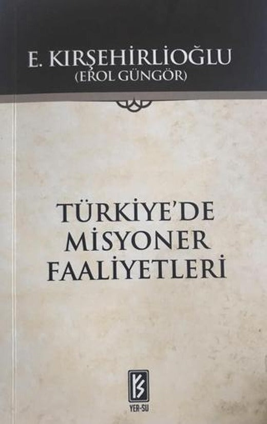 Türkiye'de Misyoner Faaliyetleri | Yer-Su Yayınları (Ciltsiz)