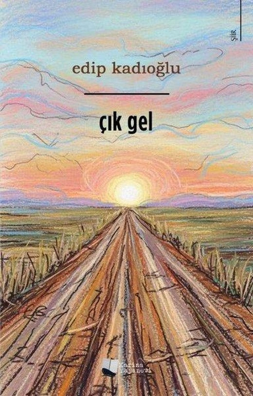 Çık Gel | Karina Yayınevi (İnce Kapak)