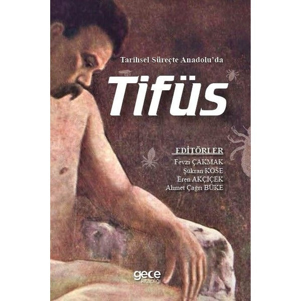 Tarihsel Süreçte Anadolu’da Tifüs | Gece Kitaplığı (Ciltsiz)
