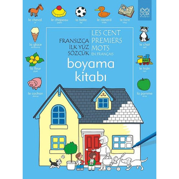 Fransızca İlk Yüz Sözcük Boyama Kitabı | 1001 Çiçek