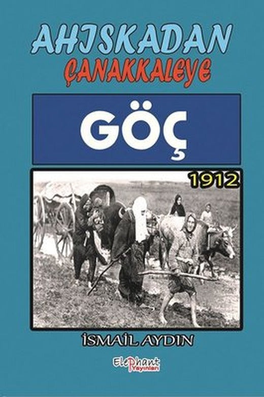 Ahıskadan Çanakkaleye Göç | Elephant Yayınları