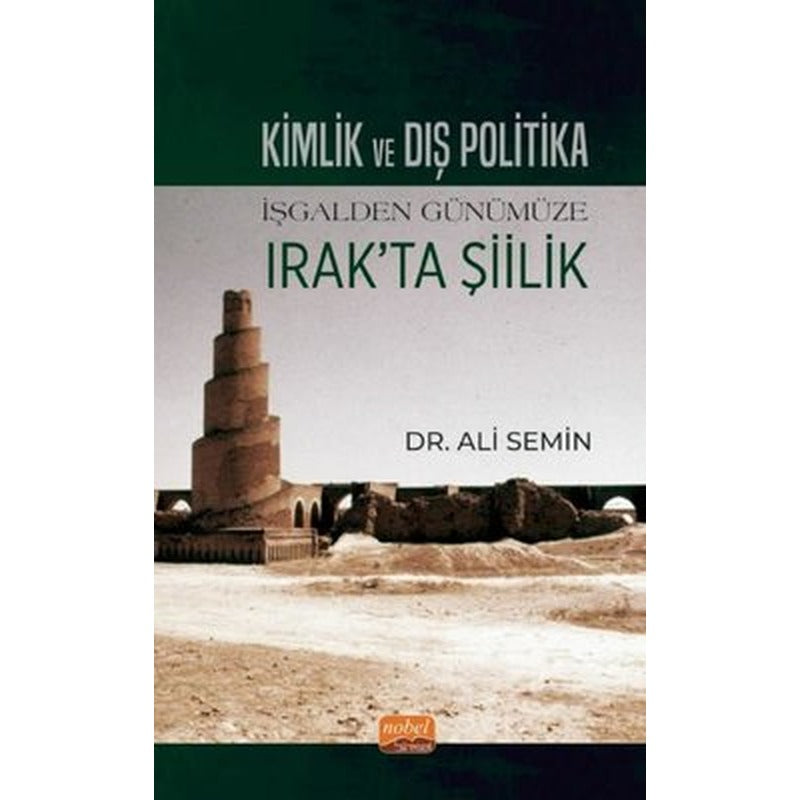 Kimlik ve Dış Politika - İşgalden Günümüze Irak'ta Şiilik | Nobel Bilimsel Eserler