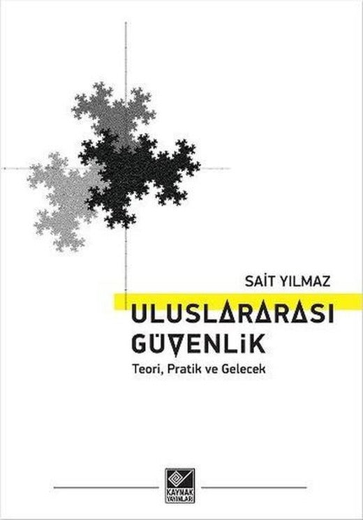 Uluslararası Güvenlik | Kaynak Yayınları - Araştırma - İnceleme Dizisi (İnce Kapak)
