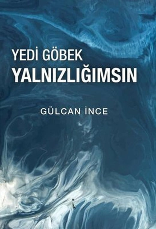 Yedi Göbek Yalnızlığımsın | İkinci Adam Yayınları
