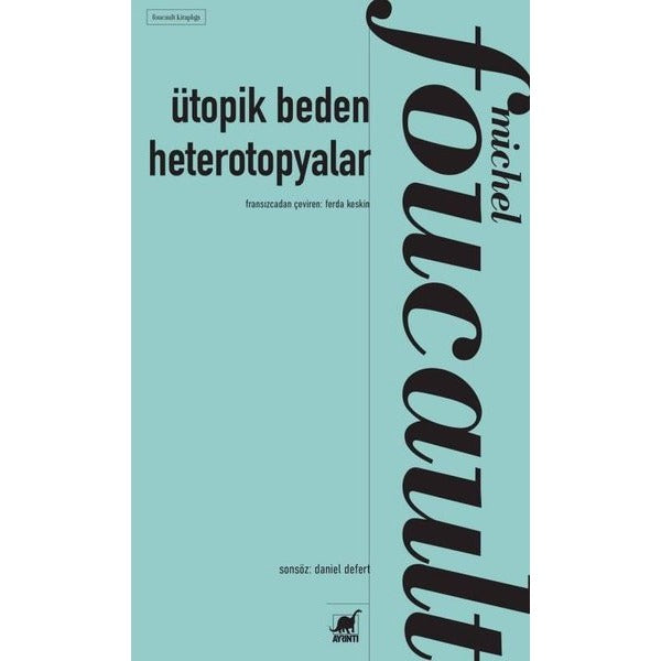 Ütopik Beden Heterotopyalar | Ayrıntı Yayınları (İnce Kapak)