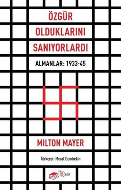 Özgür Olduklarını Sanıyorlardı - Almanlar: 1933 - 45 | The Kitap