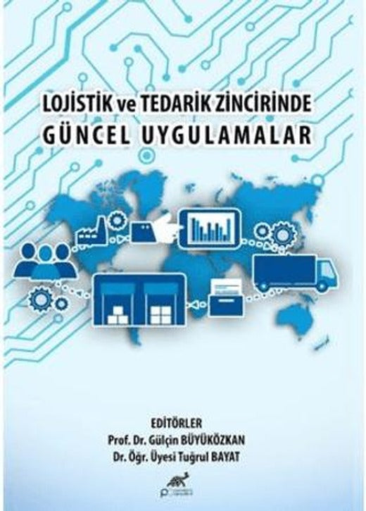 Lojistik ve Tedarik Zincirinde Güncel Uygulamalar
