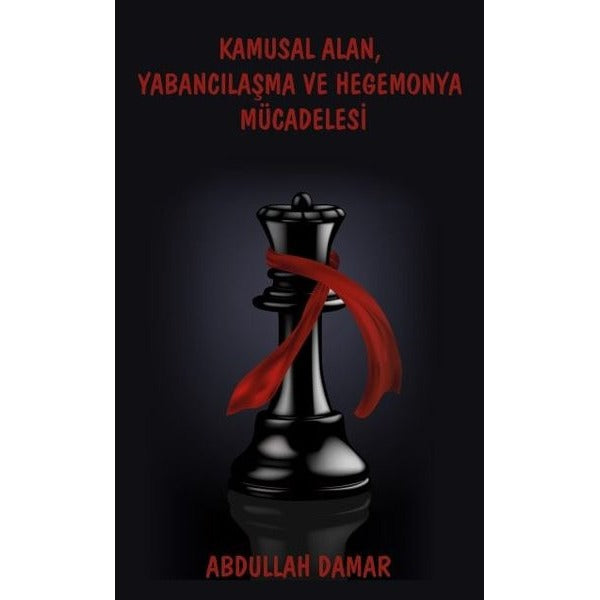 Kamusal Alan Yabancılaşma ve Hegemonya Mücadelesi