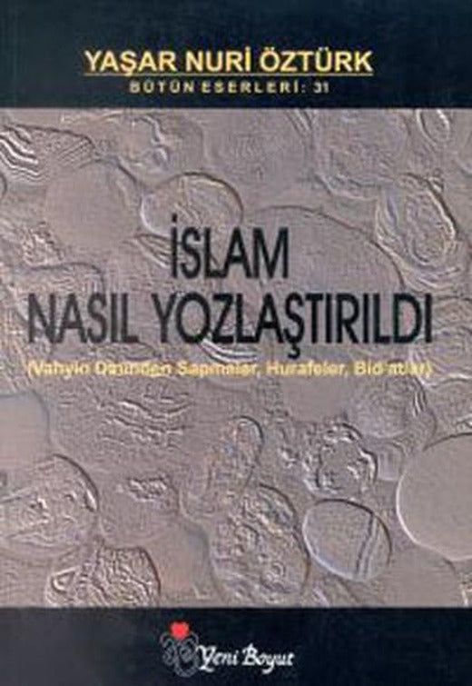 İslam Nasıl Yozlaştırıldı | Yeni Boyut (İnce Kapak)