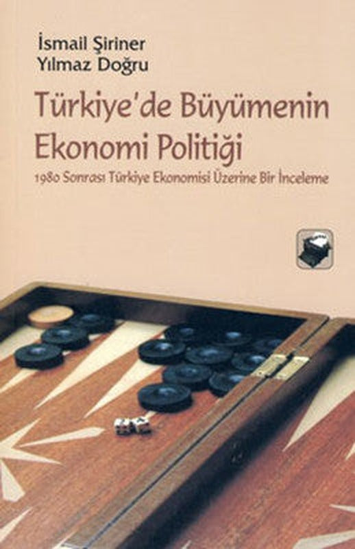 Türkiye'de Büyümenin Ekonomi Politiği | Dipnot