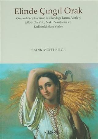 Elinde Çıngıl Orak | Kitabevi Yayınları (Ciltsiz)  - Resim 1