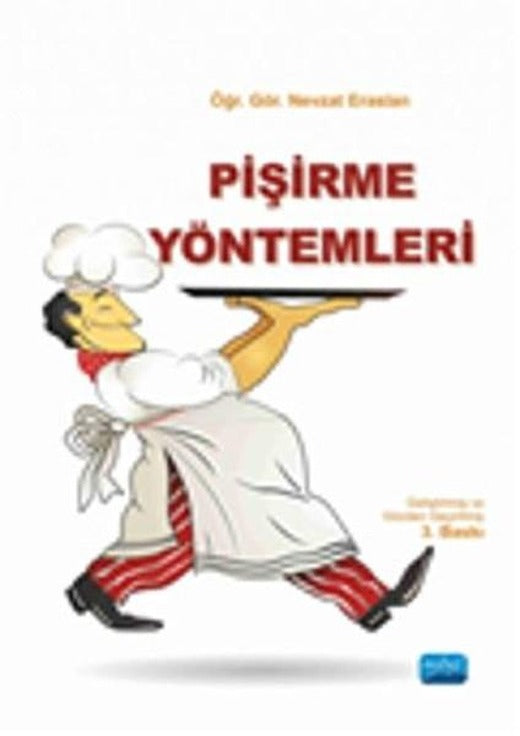 Pişirme Yöntemleri | Nobel Akademik Yayıncılık (İnce Kapak)