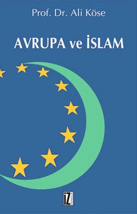 Avrupa ve İslam | İz Yayıncılık (Ciltsiz)