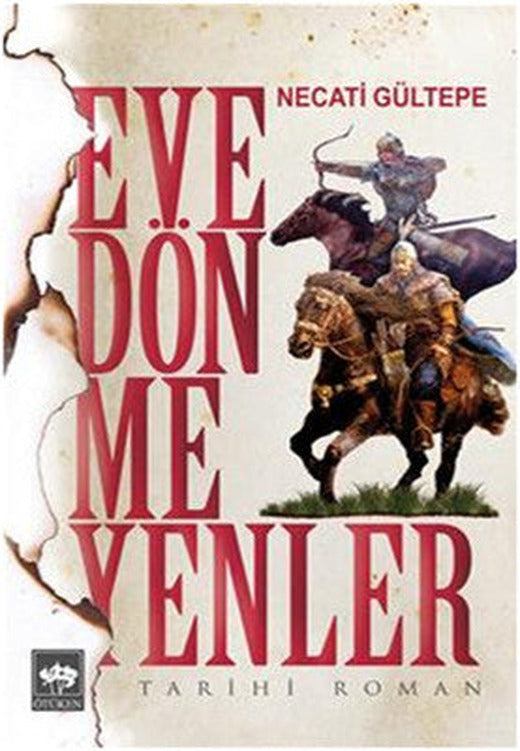 Eve Dönmeyenler | Ötüken Neşriyat Yayınları