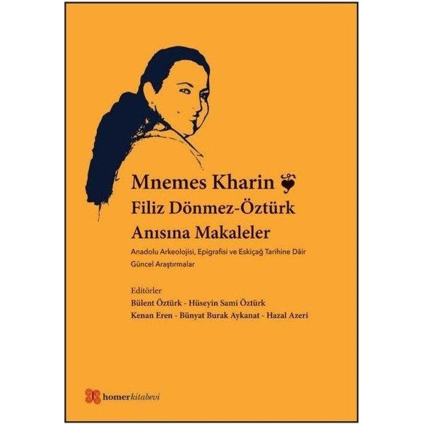 Mnemes Kharin: Filiz Dönmez-Öztürk Anısına Makaleler | Homer Kitabevi (Ciltsiz)