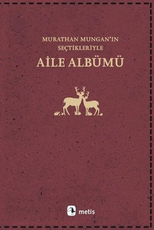 Aile Albümü - Murathan Munganın Seçtikleriyle | Metis Yayınları