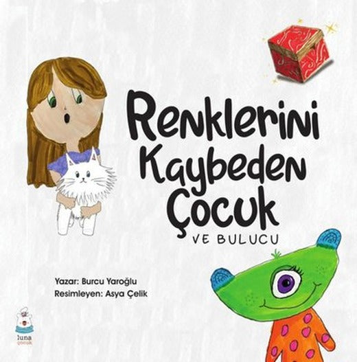 Renklerini Kaybeden Çocuk | Luna Yayınları